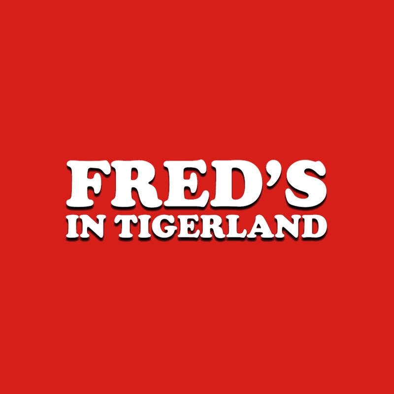 Fred’s in Tigerland