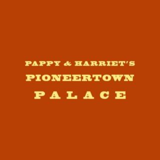 Pappy & Harriet's Pioneertown Palace