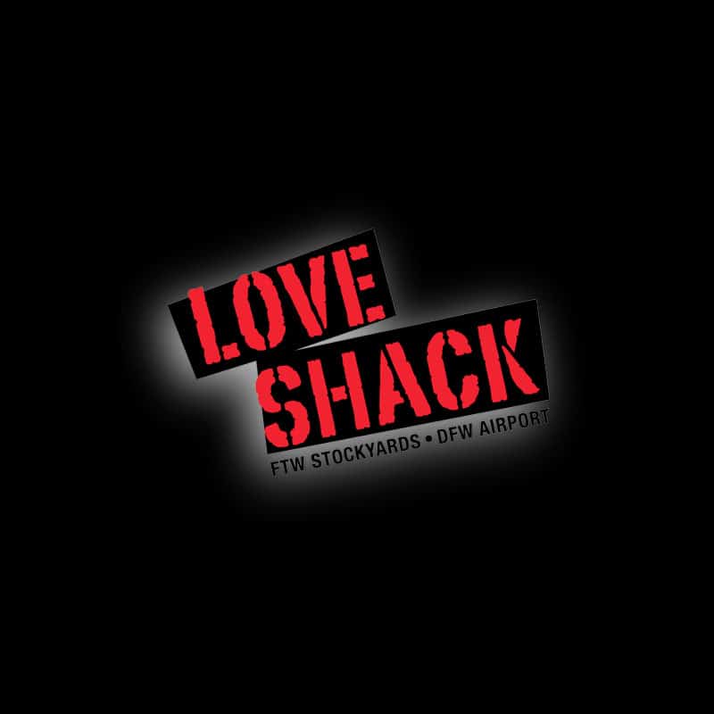 The Love Shack | Ft. Worth