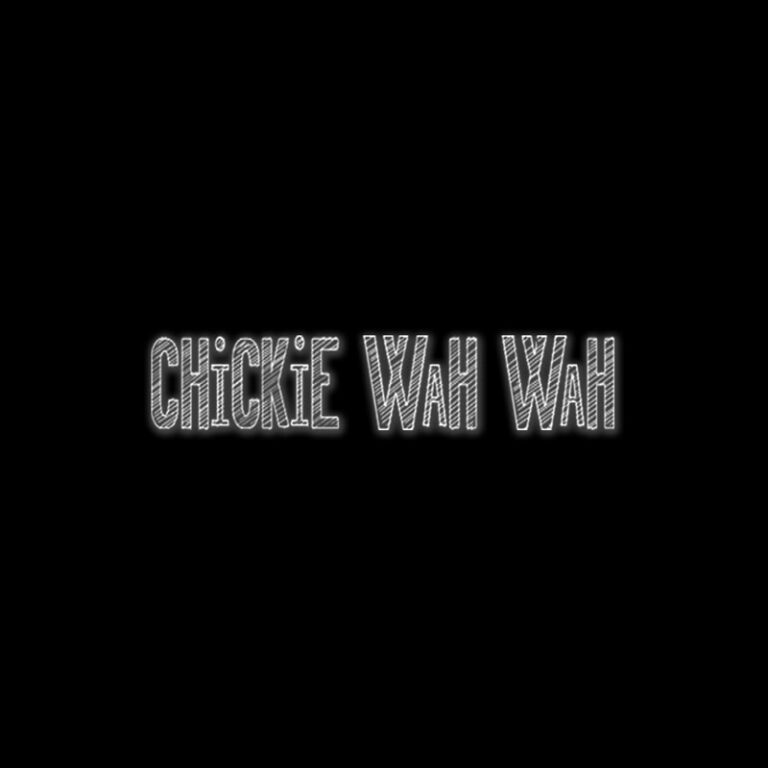Chickie Wah Wah 768x768