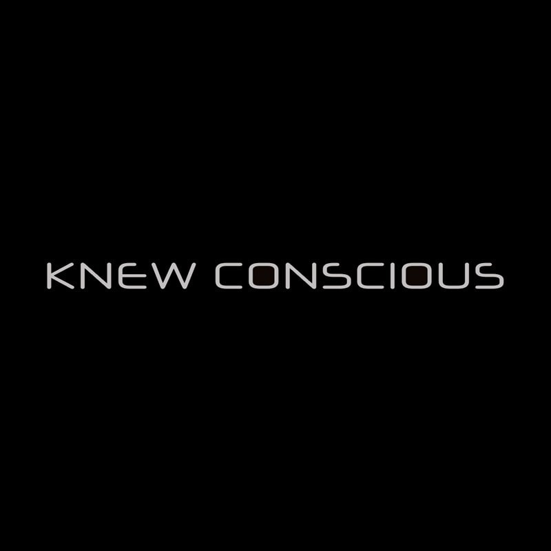 Knew Conscious