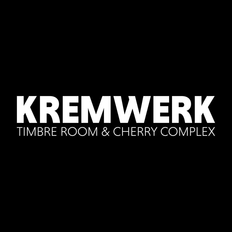 Kremwerk + Timbre Room