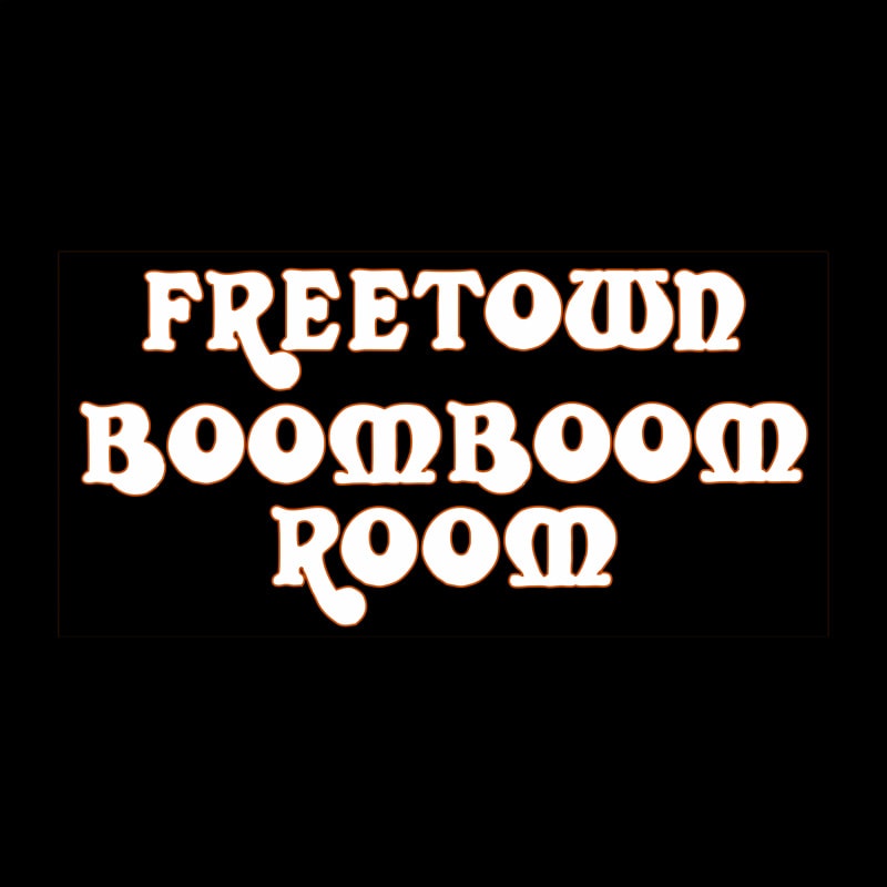 Freetown Boom Boom Room
