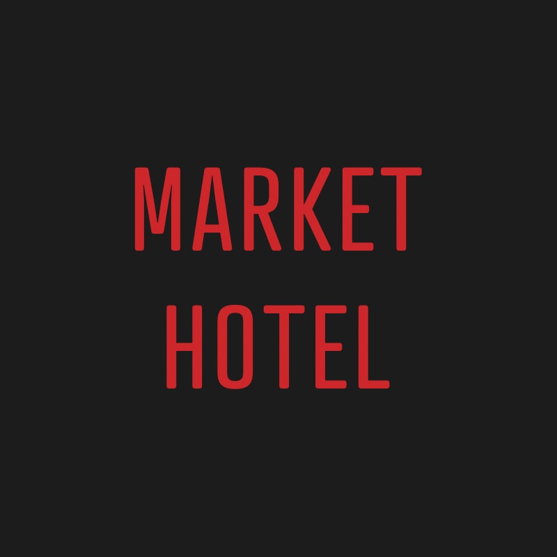 Market Hotel Brooklyn