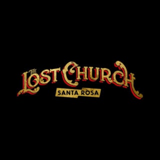 The Lost Church Santa Rosa